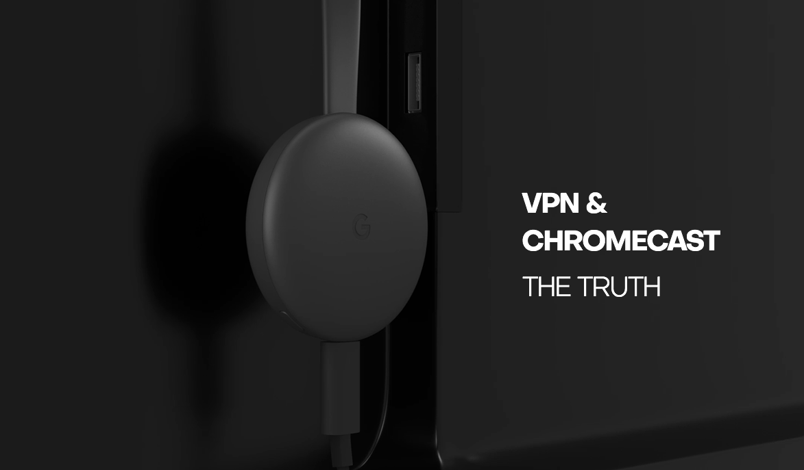talentfulde Styrke for mig The truth about using a VPN with Chromecast - VPNCity Blog